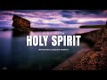 TIME WITH HOLY SPIRIT // INSTRUMENTAL SOAKING WORSHIP // SOAKING WORSHIP MUSIC