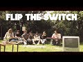 Flip the Switch - State of Satta [Official Video]