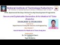 NITPY: ATAL Online FDP: Day 2: Secure and Explainable Generative AI for Medical IoT Data
