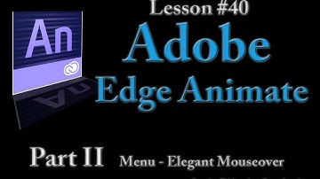 Adobe Edge Animate Lesson #40 - Part II - Elegant Mouseover Effect