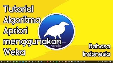 Tutorial Weka - Implementasi Algoritma Apriori (Bahasa Indonesia)