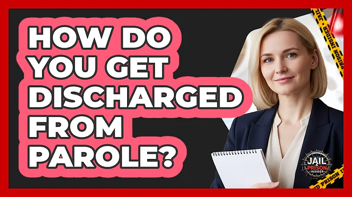 How Do You Get Discharged From Parole? - Jail & Prison Insider