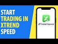 Comment trader avec xtrend speed 2024