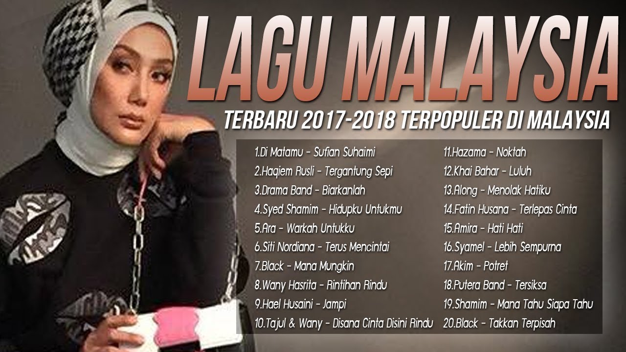 Kumpulan Lagu Baru 2017 2018 Melayu Lagu Malaysia Terpopuler Saat Ini Best Audio Terkini Youtube