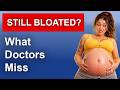 Why You're STILL Bloated: 6 Hidden Causes Most Doctors Miss