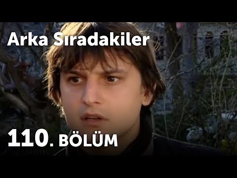 Arka Sıradakiler 110.Bölüm