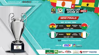 Ghana Vrs Burkina Faso | WAFU Zone B Tournament | 𝗭𝗢𝗡𝗘 𝗕 𝗨𝟭𝟳 Semifinals | Max Sports