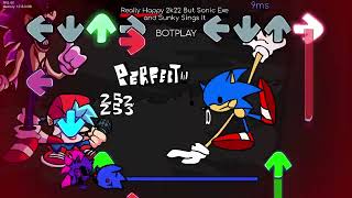Really Happy 2k22 But Sonic.EXE and Sunky Sings It
