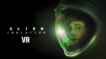 Alien Isolation but its in VR | Part 3 | The Alien is unpredictable!!!