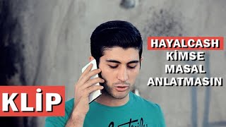 HAYALCASH - Kimse Masal Anlatmasın  Resimi