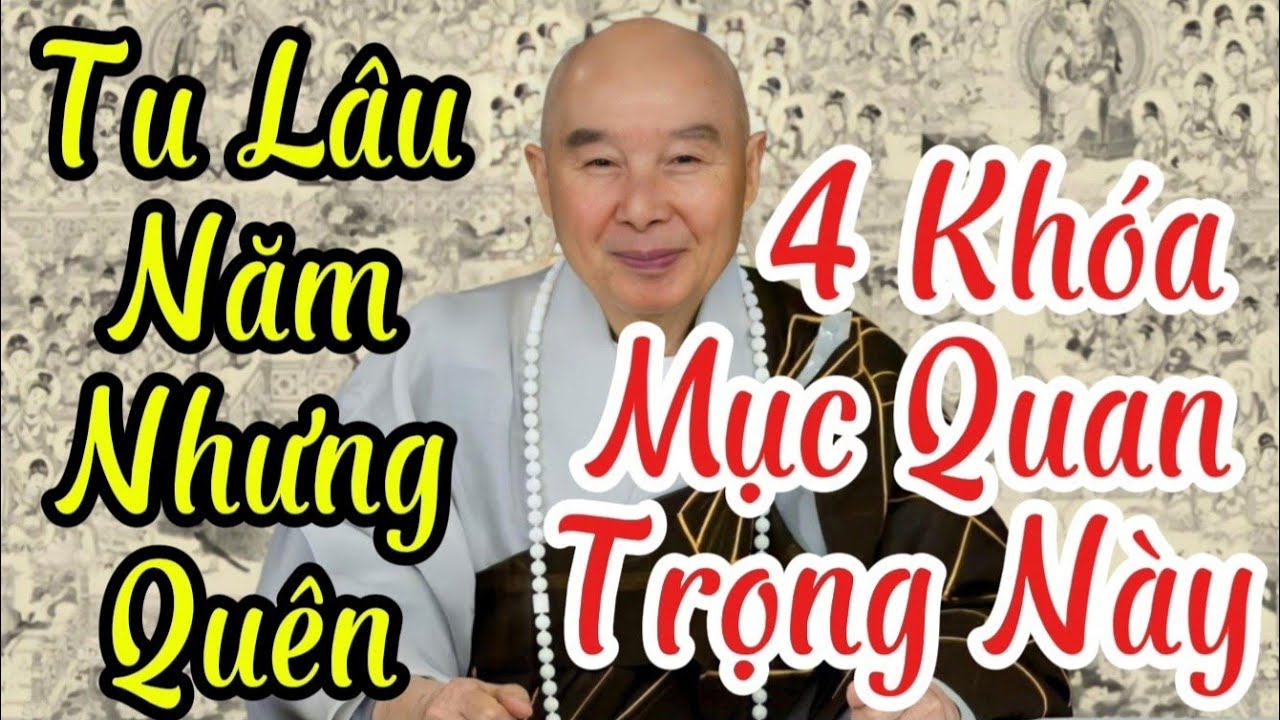 Tập 80 Tu Lâu Năm Nhưng Quên 4 Khóa Mục Quan Trọng Này | Pháp Sư Tịnh Không