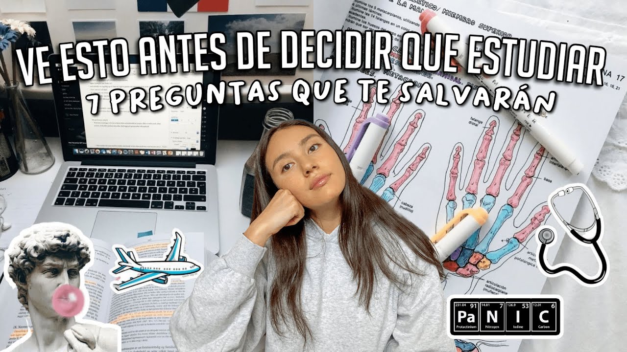 7 PREGUNTAS para DECIDIR QUE ESTUDIAR | ¿Cómo SABER si esa es la CARRERA  UNIVERSITARIA IDEAL? - YouTube