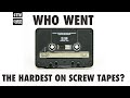 Who WRECKED the HARDEST on SCREW TAPES?