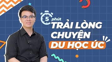 Du học Úc | Trải lòng về các kiếp nạn của du học sinh Monash