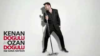 KIZ SANA HAYRAN Lyrics -Ozan Dogulu feat Kenan Dogulu-