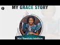 Mrs Damilola Adefioye Grace story || The Deborah Generation || My Grace Story