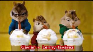 Caviar Lenny Tavárez - Alvin y las ardillas