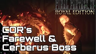 FINAL FANTASY 15 ROYAL! Cors Farewell & Cerberus Boss Fight Cutscene