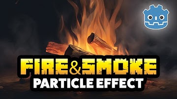 How To Create Fire & Smoke Particle System - Godot 4 2D Tutorial