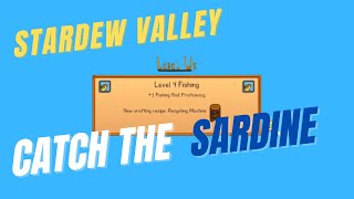 Stardew Valley - How to get the Sardine