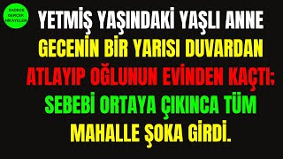 70 Yaşindaki̇ Yaşli Anne Geceni̇n Bi̇r Yarisi Duvardan Atlayip Oğlunun Evi̇nden Kaçti...