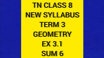 TN Samacheer 8 Maths New Syllabus Term 3 Geometry Ex 3.1 Sum 6.