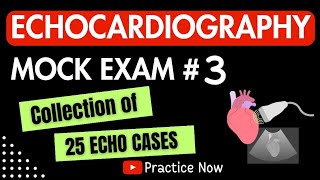 Echocardiography Mock Exam 3 | Collection of 25 Echo Cases #cardiology #echo #echocardiography