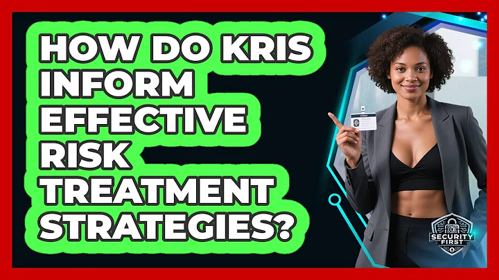 How Do KRIs Inform Effective Risk Treatment Strategies? - SecurityFirstCorp.com