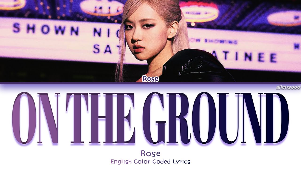 ROSÉ - On The Ground (Color Coded English Lyrics) - YouTube