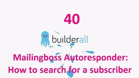 Builderall Tutorial 40 - Mailingboss Autoresponder: How to search for a subscriber