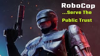 RoboCop: Serve The Public Trust