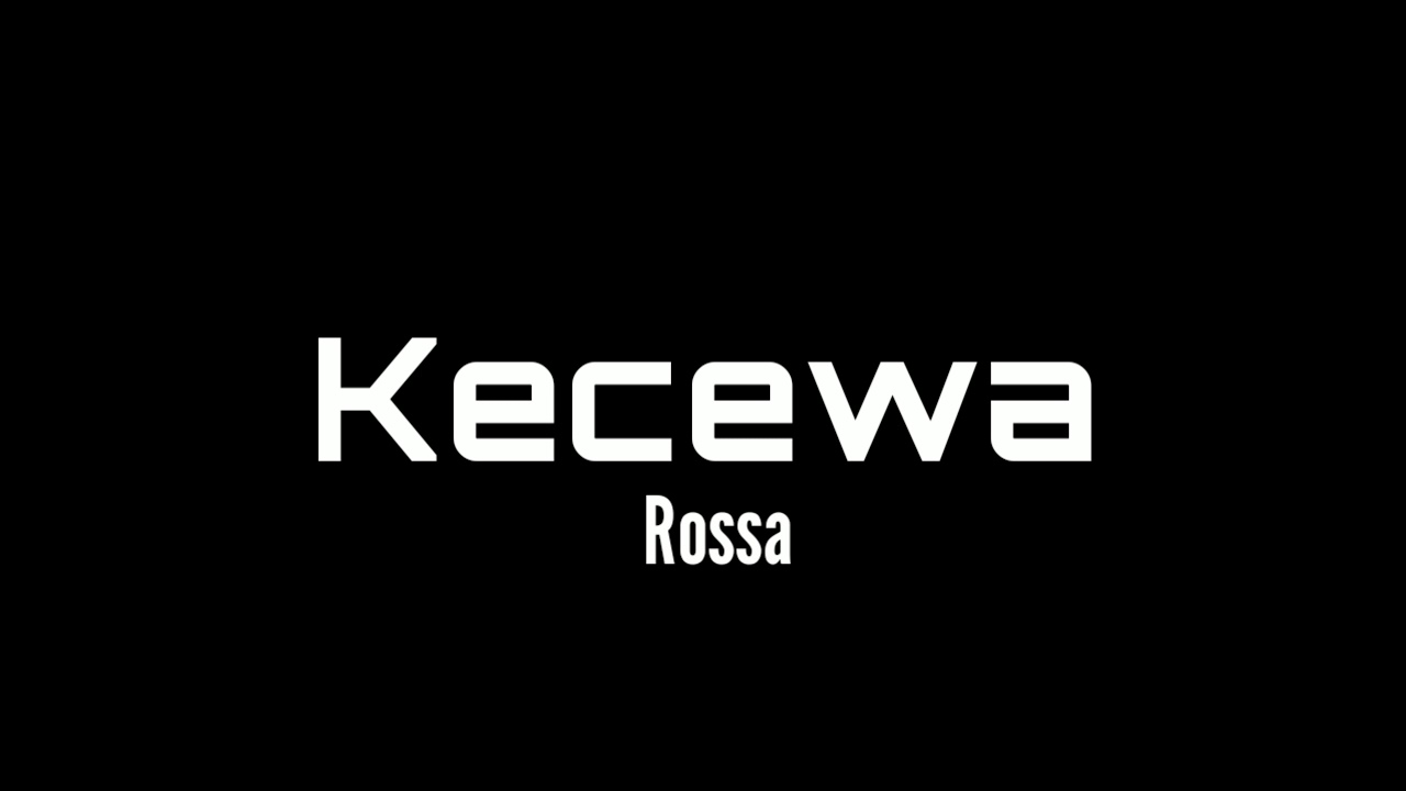 Rossa   Kecewa Lirik Lagu