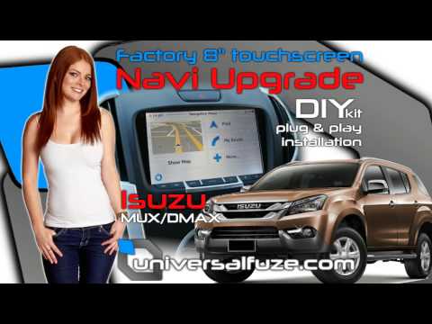 Isuzu Dmax/MUX MY15.5 factory 8" touchscreen system navigation upgrade