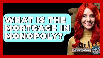 What Is The Mortgage In Monopoly? - The Board Game Xpert