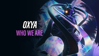 Oxya - Who We Are (Official Audio) [Copyright Free Music]