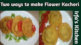 HOW TO MAKE FLOWERS KACHORI||EASY RECIPE ||RAMZAN SPECIAL||BY IRFA'S KITCHEN