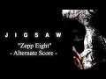 JIGSAW: ZEPP EIGHT ALTERNATE SCORE HD (REMIX).