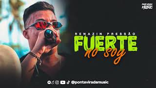 RENANZIN - FUERTE NO SOY