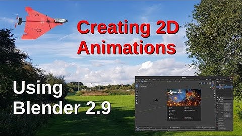 Creating 2D Animations in Blender - A Beginners Guide to creating video animations in Blender 2.9