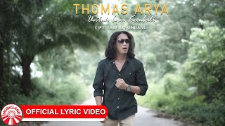 Thomas Arya - Untuk Apa Kembali [ Lyric Video HD]
