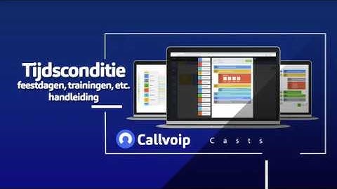Callvoip instruction casts: Tijdsconditie voor feestdagen