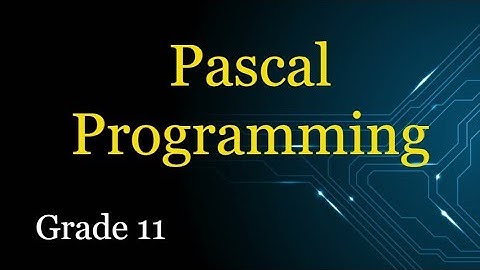 Pascal Lesson for Grade 11.