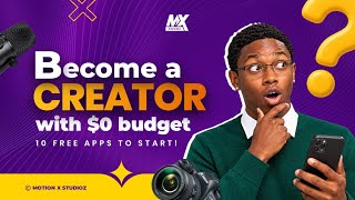 No Money No Problem! 10 Free Apps to Become a Content Creator