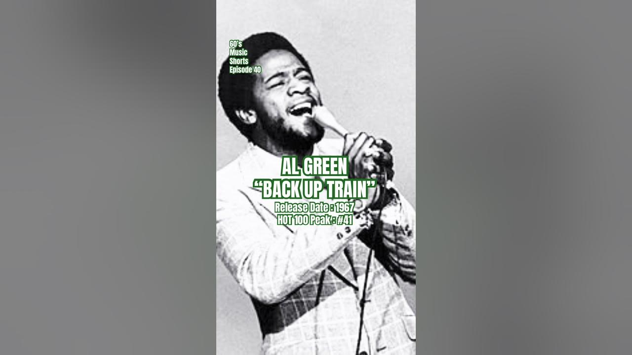 Al Green “Back Up Train” #60s #music #shorts (Episode 40)