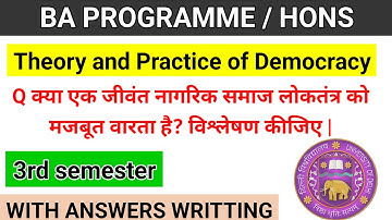 Theory and Practice of Democracy B.A Program Sem. 3rd Political Science Important Question with Ans