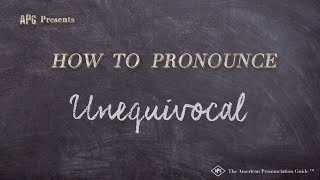 How to Pronounce Unequivocal (Real Life Examples!)