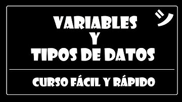 4.Variables y Tipos de Datos | Curso C++ Fácil y Rápido