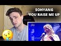 SOHYANG - YOU RAISE ME UP *IMMORTAL SONGS 2* (REACTION)