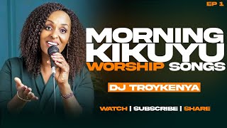 Download Lagu MORNING KIKUYU WORSHIP SONGS | NYIMBO CIA MAHOYA | PURE KIKUYU WORSHIP MIX 2025 | DJ TROY KENYA MP3 Download Lagu MORNING KIKUYU WORSHIP SONGS | NYIMBO CIA MAHOYA | PURE KIKUYU WORSHIP MIX 2025 | DJ TROY KENYA MP3