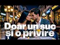 Doar un suc și o privire | Povestea Noastră Începe Așa ❤️ | TopManea